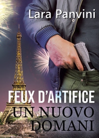 Feux d'artifice. Un nuovo domani - Librerie.coop