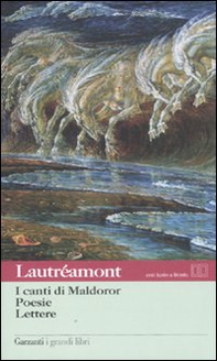 I canti di Maldoror-Poesie-Lettere. Con testo francese a fronte - Librerie.coop I canti di Maldoror-Poesie-Lettere. Con testo francese a fronte - Librerie.coop