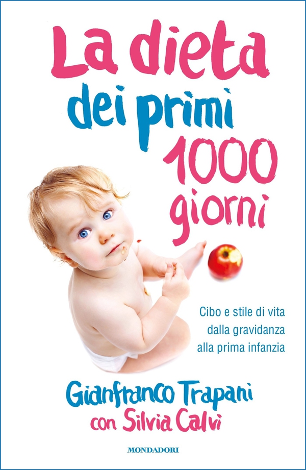 La dieta dei primi 1000 giorni - Librerie.coop La dieta dei primi 1000 giorni - Librerie.coop