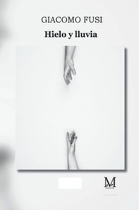 Hielo y lluvia - Librerie.coop Hielo y lluvia - Librerie.coop