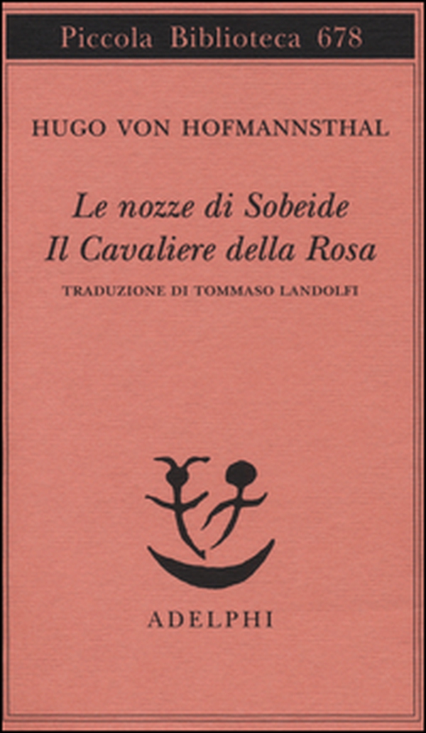 Le nozze di Sobeide-Il cavaliere della rosa - Librerie.coop Le nozze di Sobeide-Il cavaliere della rosa - Librerie.coop