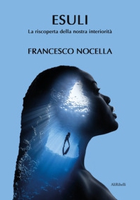 Esuli. La riscoperta della nostra interiorità - Librerie.coop