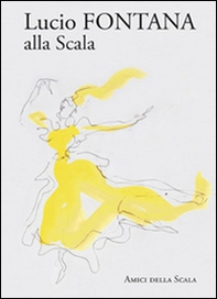 Lucio Fontana alla Scala - Librerie.coop