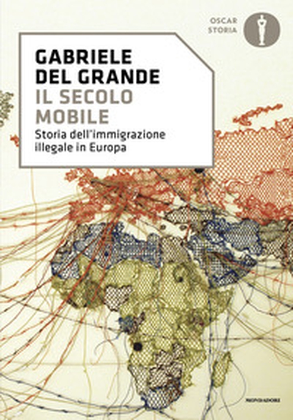 Il secolo mobile. Storia dell'immigrazione illegale in Europa - Librerie.coop Il secolo mobile. Storia dell'immigrazione illegale in Europa - Librerie.coop