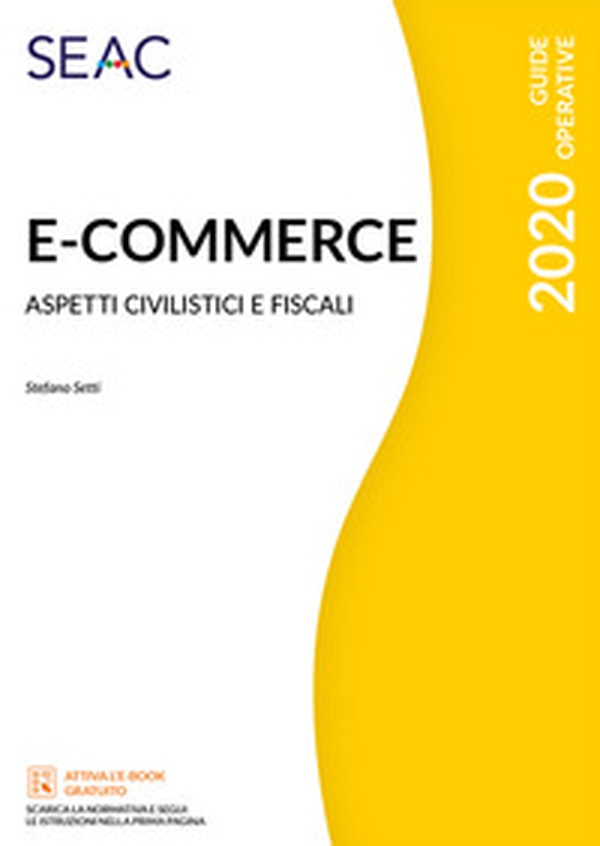E-commerce. Aspetti civilistici e fiscali - Librerie.coop E-commerce. Aspetti civilistici e fiscali - Librerie.coop