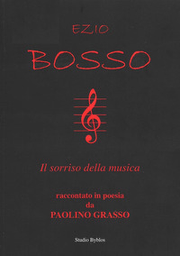 Ezio Bosso il sorriso della musica, raccontato in poesia da Paolino Grasso - Librerie.coop Ezio Bosso il sorriso della musica, raccontato in poesia da Paolino Grasso - Librerie.coop