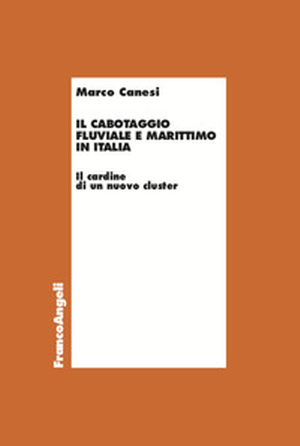 Il cabotaggio fluviale e marittimo in Italia - Librerie.coop Il cabotaggio fluviale e marittimo in Italia - Librerie.coop