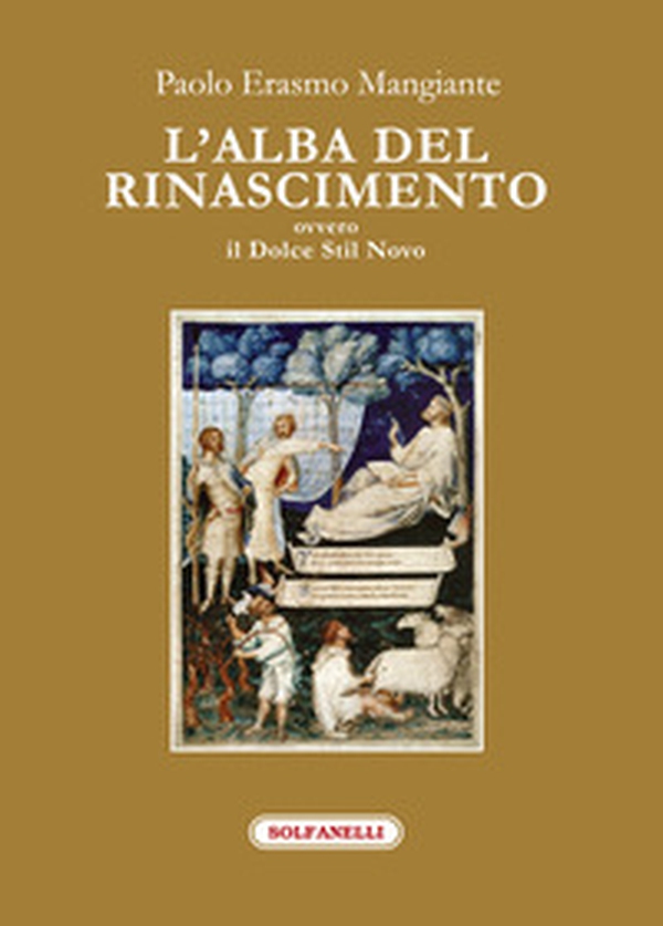 L'alba del Rinascimento ovvero il Dolce Stil Novo - Librerie.coop L'alba del Rinascimento ovvero il Dolce Stil Novo - Librerie.coop