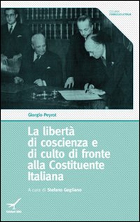La libertà di coscienza e di culto di fronte alla Costituente Italiana - Librerie.coop