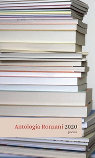 Antologia Ronzani 2020 Poesia - Librerie.coop