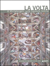 La volta di Michelangelo nella cappella Sistina - Librerie.coop