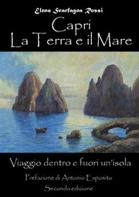 Capri. La terra e il mare. Viaggio dentro e fuori un'isola - Librerie.coop