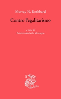 Contro l'egalitarismo - Librerie.coop