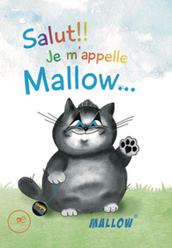 Salut! Je m'appelle Mallow... - Librerie.coop