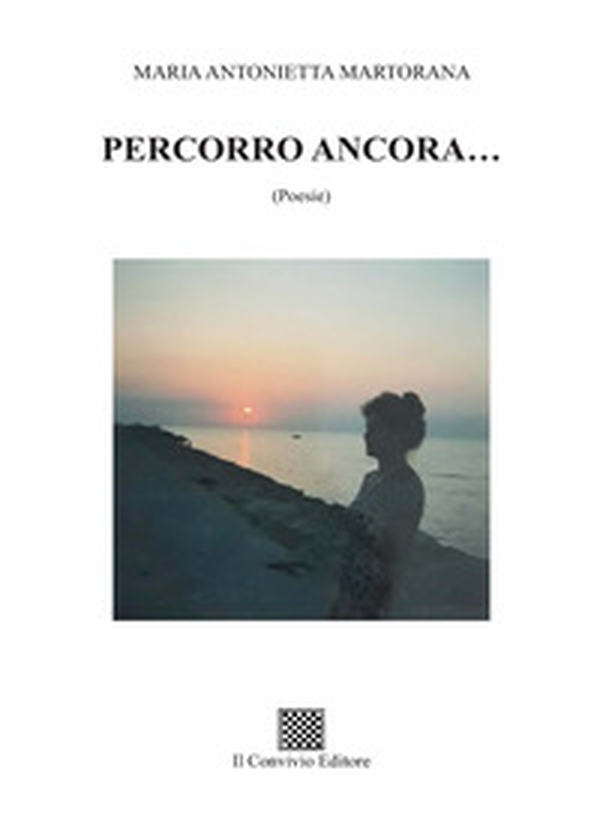 Percorro ancora... - Librerie.coop Percorro ancora... - Librerie.coop