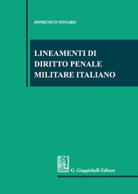 Lineamenti di diritto penale militare italiano - Librerie.coop Lineamenti di diritto penale militare italiano - Librerie.coop