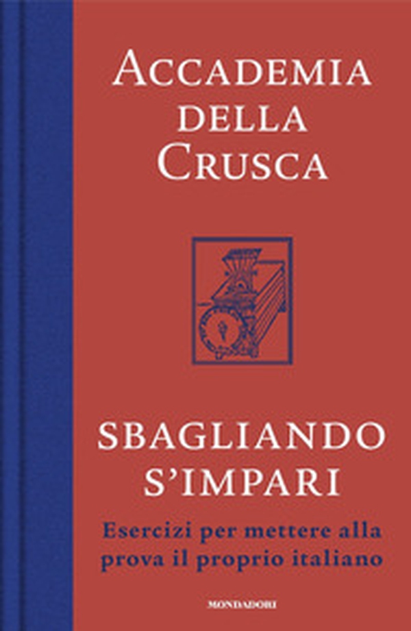 Sbagliando s'impari. Esercizi per mettere alla prova il proprio italiano - Librerie.coop Sbagliando s'impari. Esercizi per mettere alla prova il proprio italiano - Librerie.coop