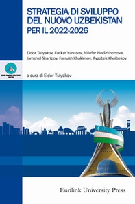 Strategia di sviluppo del nuovo Uzbekistan per il 2022-2026 - Librerie.coop