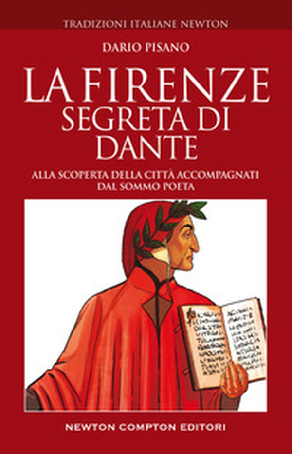 La Firenze segreta di Dante. Alla scoperta della città accompagnati dal sommo poeta - Librerie.coop La Firenze segreta di Dante. Alla scoperta della città accompagnati dal sommo poeta - Librerie.coop
