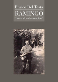 Ramingo. Storia di un bracconiere - Librerie.coop