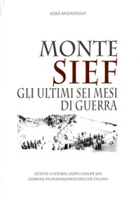 Monte Sief. Gli ultimi sei mesi di guerra - Librerie.coop
