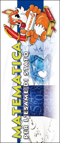 Furbix. Matematica per l'esame di Stato - Librerie.coop