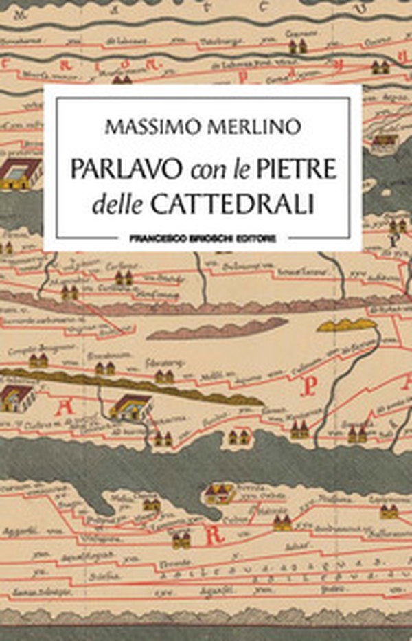 Parlavo con le pietre delle cattedrali - Librerie.coop Parlavo con le pietre delle cattedrali - Librerie.coop