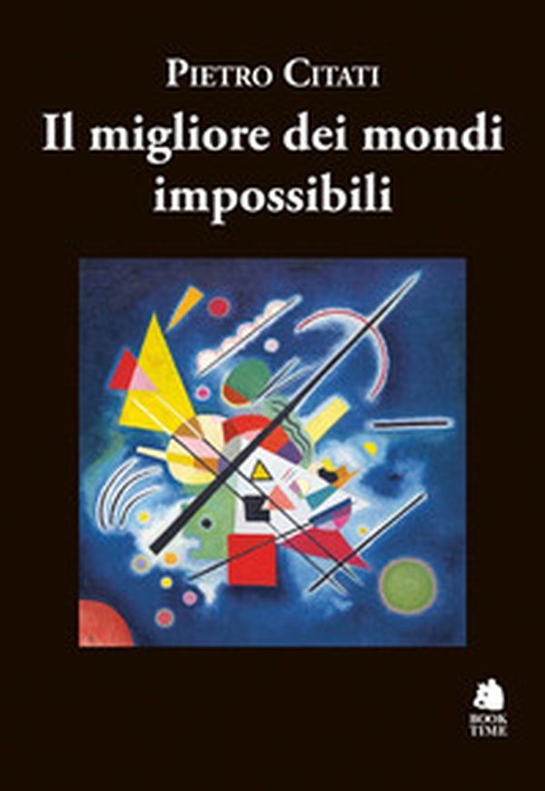 Il migliore dei mondi impossibili - Librerie.coop