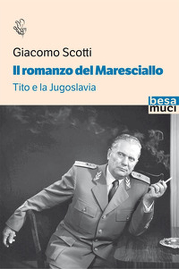 Il romanzo del maresciallo. Tito e la Jugoslavia - Librerie.coop Il romanzo del maresciallo. Tito e la Jugoslavia - Librerie.coop