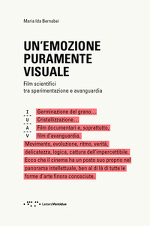 Un'emozione puramente visuale. Film scientifici tra sperimentazione e avanguardia - Librerie.coop Un'emozione puramente visuale. Film scientifici tra sperimentazione e avanguardia - Librerie.coop