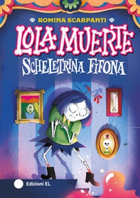 Lola Muerte scheletrina fifona - Librerie.coop