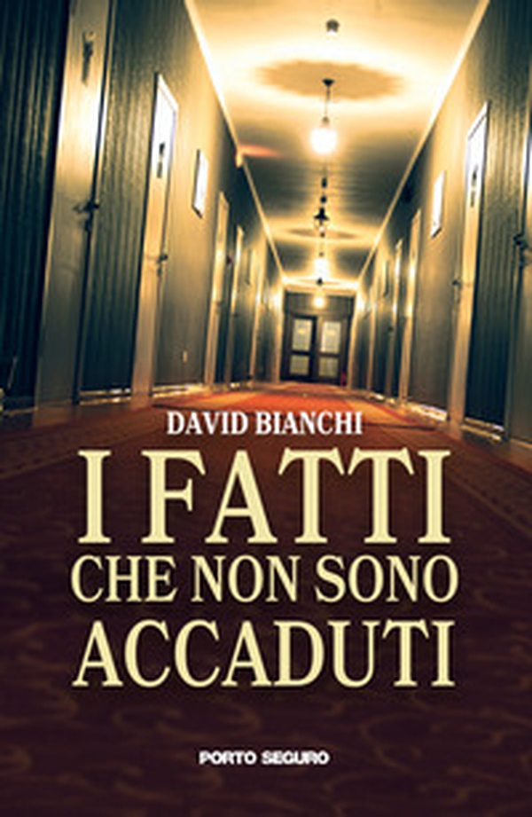 I fatti che non sono accaduti - Librerie.coop I fatti che non sono accaduti - Librerie.coop
