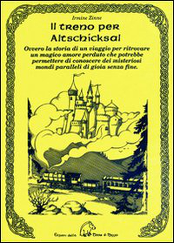 Il treno per Altschicksal. Ovvero la storia di un viaggio per ritrovare un magico amore perduto che potrebbe permettere di conoscere dei misteriosi mondi paralleli di gioia senza fine - Librerie.coop Il treno per Altschicksal. Ovvero la storia di un viaggio per ritrovare un magico amore perduto che potrebbe permettere di conoscere dei misteriosi mondi paralleli di gioia senza fine - Librerie.coop
