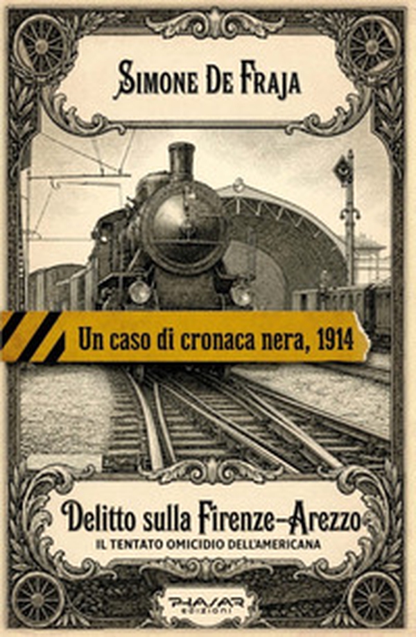 Delitto sulla Firenze-Arezzo. Il tentato omicidio dell'americana - Librerie.coop