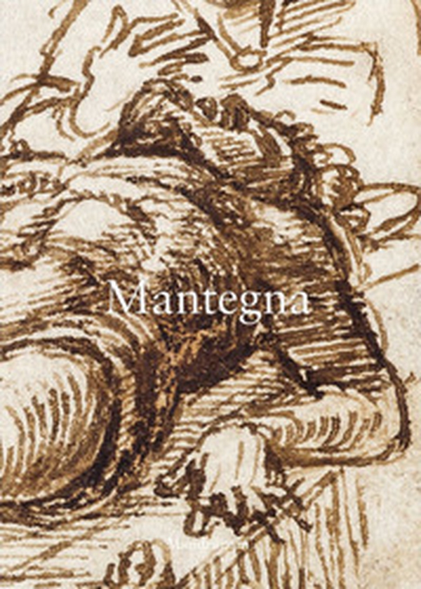 Storia di un disegno giovanile di Andrea Mantegna - Vol. 1 - Librerie.coop