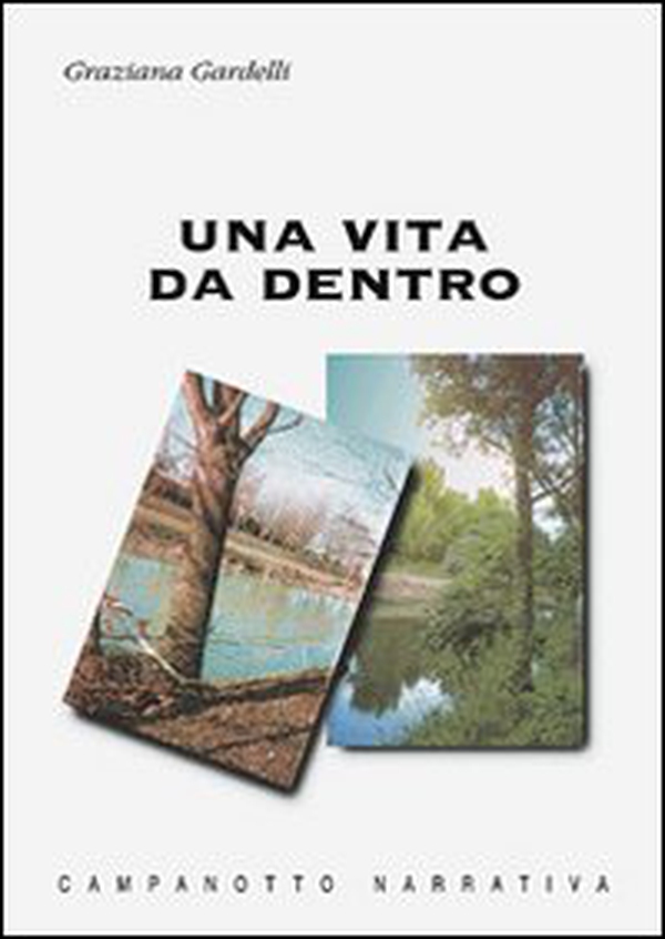 Una vita da dentro - Librerie.coop Una vita da dentro - Librerie.coop