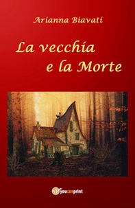 La vecchia e la morte - Librerie.coop
