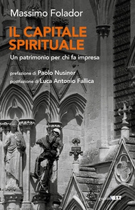 Il capitale spirituale. Un patrimonio per chi fa impresa - Librerie.coop