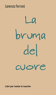 La bruma del cuore - Librerie.coop