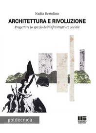 Architettura e rivoluzione - Librerie.coop
