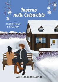 Inverno nelle Cotswolds. Amore, neve e lavanda - Librerie.coop