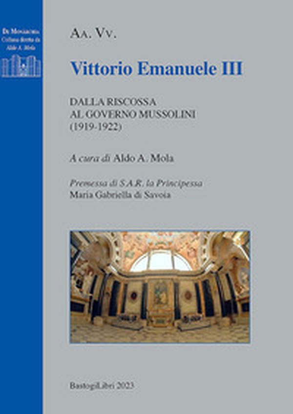 Vittorio Emanuele III. Dalla riscossa al governo Mussolini (1919-1922) - Librerie.coop Vittorio Emanuele III. Dalla riscossa al governo Mussolini (1919-1922) - Librerie.coop
