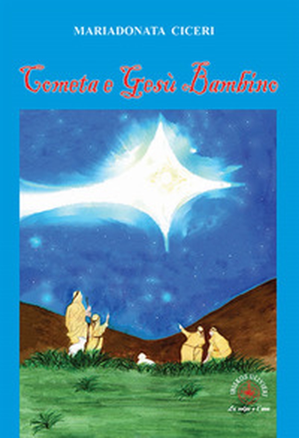 Cometa e Gesù Bambino - Librerie.coop Cometa e Gesù Bambino - Librerie.coop