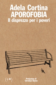 Aporofobia. Il disprezzo per i poveri - Librerie.coop Aporofobia. Il disprezzo per i poveri - Librerie.coop