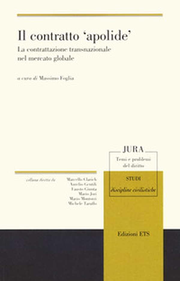 Il contratto «apolide». La contrattazione transnazionale nel mercato globale - Librerie.coop Il contratto «apolide». La contrattazione transnazionale nel mercato globale - Librerie.coop