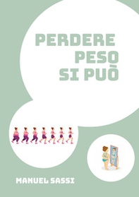 Perdere peso si può. Il segreto per perdere peso per sempre - Librerie.coop Perdere peso si può. Il segreto per perdere peso per sempre - Librerie.coop