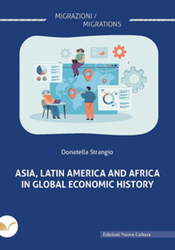 Asia, Latin America and Africa in global economic history - Librerie.coop Asia, Latin America and Africa in global economic history - Librerie.coop