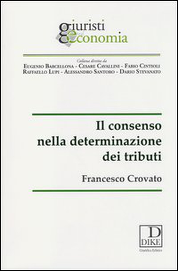 Il consenso nella determinazione dei tributi - Librerie.coop Il consenso nella determinazione dei tributi - Librerie.coop