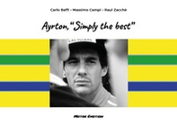Ayrton, «Simply the best» - Librerie.coop