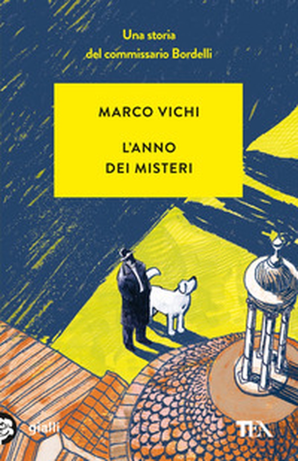 L'anno dei misteri. Un'indagine del commissario Bordelli - Librerie.coop L'anno dei misteri. Un'indagine del commissario Bordelli - Librerie.coop